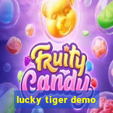 lucky tiger demo